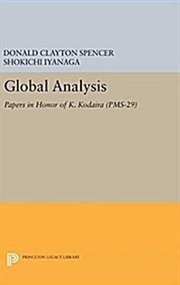 Global Analysis: Papers in Honor of K. Kodaira (PMS-29) (Hardcover)