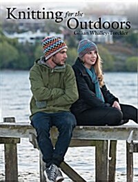 Knitting for the Outdoors: 30 Merino Handknits for Active Guys and Gals (Paperback)