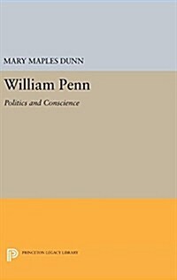 William Penn: Politics and Conscience (Hardcover)