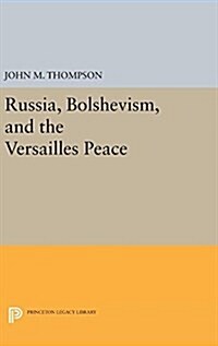 Russia, Bolshevism, and the Versailles Peace (Hardcover)