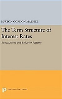 Term Structure of Interest Rates: Expectations and Behavior Patterns (Hardcover)
