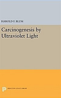 Carcinogenesis by Ultraviolet Light (Hardcover)