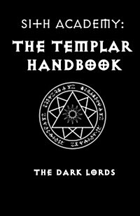 Sith Academy: The Templar Handbook (Paperback)