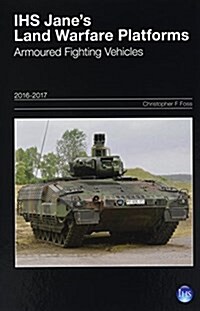 Janes Land Warfare Platforms: Armoured Fighting Vehicles (Hardcover, 34 Rev ed)