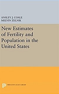 New Estimates of Fertility and Population in the United States (Hardcover)