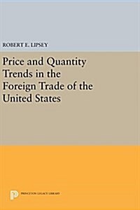 Price and Quantity Trends in the Foreign Trade of the United States (Hardcover)