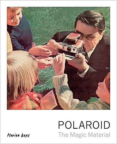 Polaroid : The Magic Material (Hardcover)
