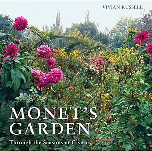 Monets Garden : Through the Seasons at Giverny (Paperback)