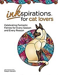 Inkspirations for Cat Lovers: Captivating Coloring Designs Celebrating Fantastic Felines for Every Season and Reason (Paperback)