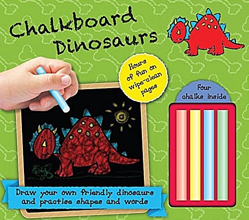 Chalkboard Dinosaurs: Hours of Fun on Wipe-Clean Pages--Four Chalks Inside! (Board Books)