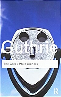 The Greek Philosophers : From Thales to Aristotle (Hardcover)