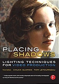 Placing Shadows : Lighting Techniques for Video Production (Hardcover, 3 ed)