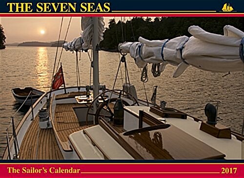 The Seven Seas Calendar 2017: The Sailors Calendar (Other)