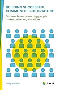 Building Successful Communities of Practice (Paperback)
