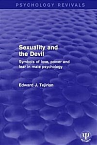 Sexuality and the Devil : Symbols of Love, Power and Fear in Male Psychology (Hardcover)