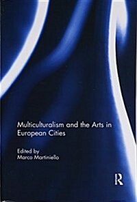 Multiculturalism and the Arts in European Cities (Paperback)