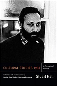 Cultural Studies 1983: A Theoretical History (Hardcover)