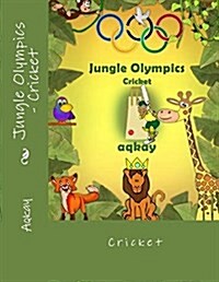 Jungle Olympics - Cricket (Paperback, Revised Edition)
