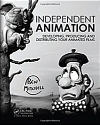 Independent Animation : Developing, Producing and Distributing Your Animated Films (Paperback)