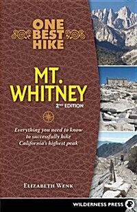 One Best Hike: Mount Whitney: Everything You Need to Know to Successfully Hike Californias Highest Peak (Paperback)