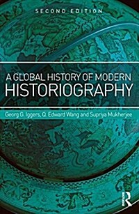 A Global History of Modern Historiography (Paperback, 2 ed)