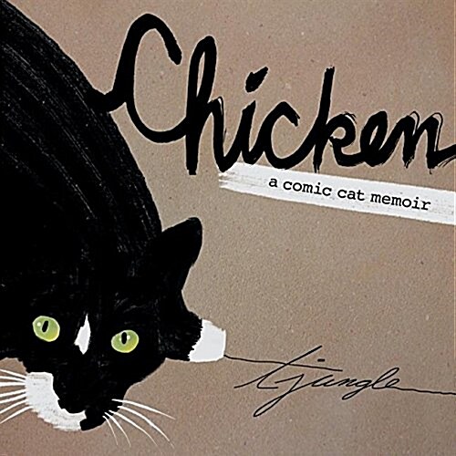 Chicken: A Comic Cat Memoir (Paperback)