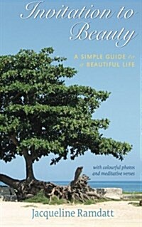 Invitation to Beauty: A Simple Guide to a Beautiful Life (Paperback)