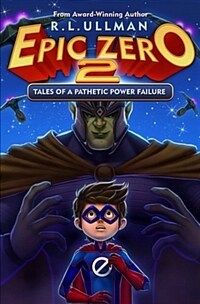 Epic Zero 2: Tales of a Pathetic Power Failure (Paperback)