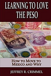 Learning to Love the Peso (Paperback)