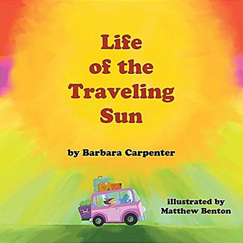 Life of the Traveling Sun (Paperback)