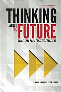 Thinking about the Future: Guidelines for Strategic Foresight (Paperback, Updated Example)