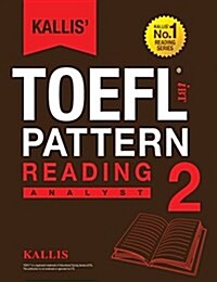 Kallis TOEFL Ibt Pattern Reading 2: Analyst (College Test Prep 2016 + Study Guide Book + Practice Test + Skill Building - TOEFL Ibt 2016) (Paperback, 2)