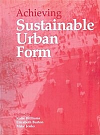 Achieving Sustainable Urban Form (Hardcover)