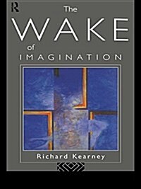 The Wake of Imagination (Hardcover)