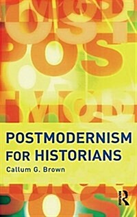 Postmodernism for Historians (Hardcover)