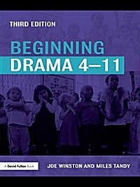Beginning Drama 4-11 (Hardcover, 3 ed)