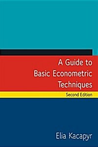 A Guide to Basic Econometric Techniques (Hardcover, 2 ed)