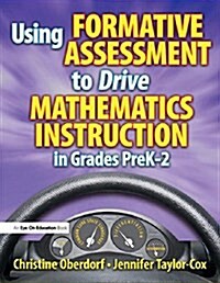 Using Formative Assessment to Drive Mathematics Instruction in Grades Prek-2 (Hardcover)