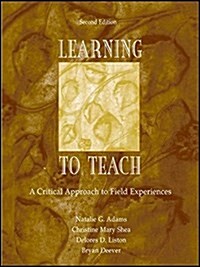 Learning to Teach : A Critical Approach to Field Experiences (Hardcover, 2 ed)