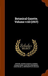 Botanical Gazette. Volume V.63 (1917) (Hardcover)