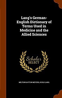 Langs German-English Dictionary of Terms Used in Medicine and the Allied Sciences (Hardcover)