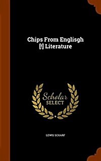 Chips from Englisgh [!] Literature (Hardcover)
