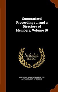 Summarized Proceedings ... and a Directory of Members, Volume 10 (Hardcover)