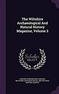 The Wiltshire Archaeological and Natural History Magazine, Volume 3 (Hardcover)