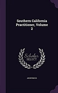 Southern California Practitioner, Volume 2 (Hardcover)