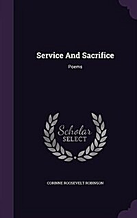 Service and Sacrifice: Poems (Hardcover)