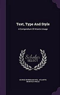 Text, Type and Style: A Compendium of Atlantic Usage (Hardcover)