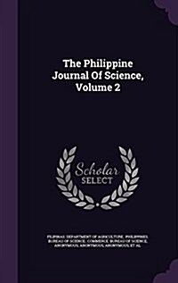 The Philippine Journal of Science, Volume 2 (Hardcover)