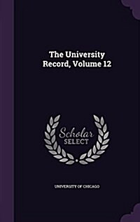 The University Record, Volume 12 (Hardcover)