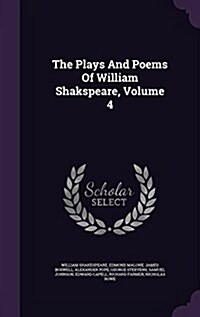 The Plays and Poems of William Shakspeare, Volume 4 (Hardcover)